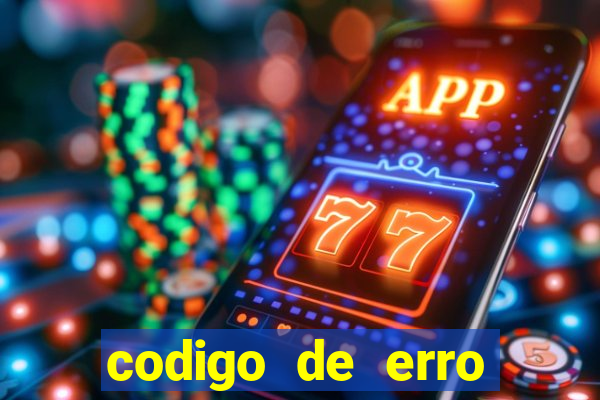 codigo de erro s105 bet365